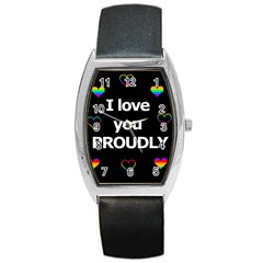 Proudly Love Barrel Style Metal Watch by Valentinaart