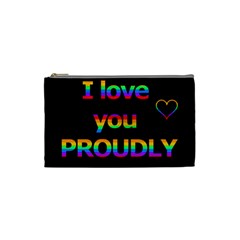 I Love You Proudly Cosmetic Bag (small)  by Valentinaart