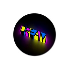 Dream Colors Neon Bright Words Letters Motivational Inspiration Text Statement Rubber Coaster (round)  by Alisyart