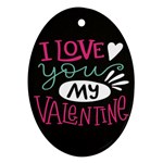  I Love You My Valentine / Our Two Hearts Pattern (black) Ornament (Oval)