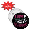  I Love You My Valentine / Our Two Hearts Pattern (black) 1.75  Buttons (10 pack)
