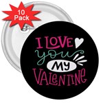  I Love You My Valentine / Our Two Hearts Pattern (black) 3  Buttons (10 pack)  Front