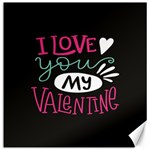  I Love You My Valentine / Our Two Hearts Pattern (black) Canvas 12  x 12  