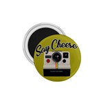 Say Cheese 1.75  Magnets