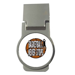 Basketball Never Stops Money Clips (round) 