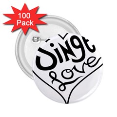 Singer Love Sign Heart 2 25  Buttons (100 Pack) 