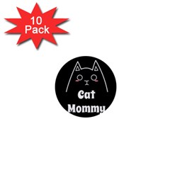 Love My Cat Mommy 1  Mini Buttons (10 Pack)  by Catifornia