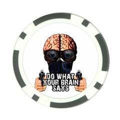 Do What Your Brain Says Poker Chip Card Guard (10 Pack) by Valentinaart