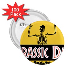 Jurassic Dad Dinosaur Skeleton Funny Birthday Gift 2 25  Buttons (100 Pack)  by PodArtist