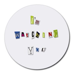 I Am Watching You Round Mousepads by Valentinaart