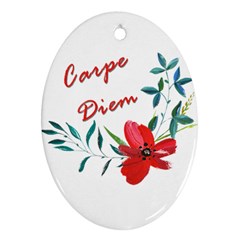 Carpe Diem  Oval Ornament (two Sides) by Valentinaart