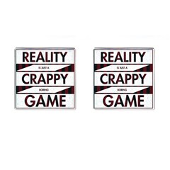 Reality Is Just A Crappy  Boring Game Cufflinks (square) by Celenk