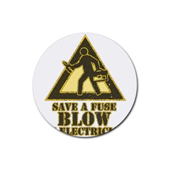Save A Fuse Blow An Electrician Rubber Coaster (round)  by FunnyShirtsAndStuff