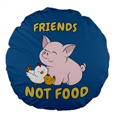 Friends Not Food - Cute Pig And Chicken Large 18  Premium Round Cushions by Valentinaart