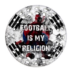 Football Is My Religion Round Filigree Ornament (two Sides) by Valentinaart