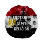 Football is my religion Standard 15  Premium Flano Round Cushions Front