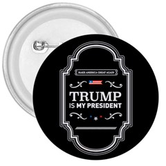 Trump Is My President Maga Label Beer Style Vintage 3  Buttons by snek