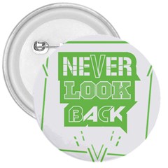 Never Look Back 3  Buttons by Melcu
