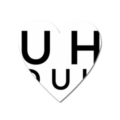 Uh Duh Heart Magnet by FattysMerch