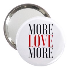 More Love More 3  Handbag Mirror by Lovemore