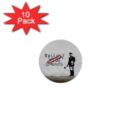 Banksy Graffiti Original Quote Follow Your Dreams Cancelled Cynical With Painter 1  Mini Buttons (10 Pack)  by snek
