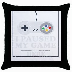 Ipaused2 Throw Pillow Case (black) by ChezDeesTees