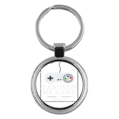 I Had To Pause My Game To Be Here Key Chain (round) by ChezDeesTees