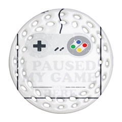 I Had To Pause My Game To Be Here Ornament (round Filigree) by ChezDeesTees