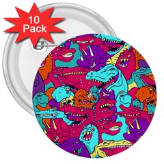 Dinos 3  Buttons (10 Pack)  by Sobalvarro