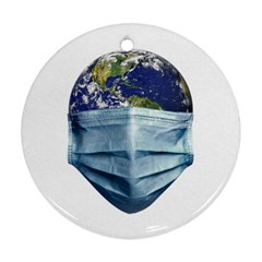 Earth With Face Mask Pandemic Concept Round Ornament (two Sides) by dflcprintsclothing