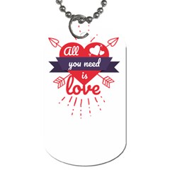 All You Need Is Love Dog Tag (one Side)