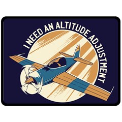Airplane - I Need Altitude Adjustement Double Sided Fleece Blanket (large)  by DinzDas