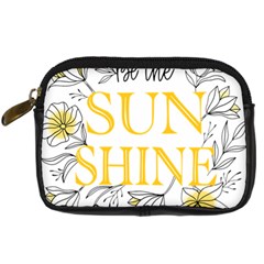 Be The Sunshine Digital Camera Leather Case by designsbymallika