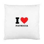 I love patricia Standard Cushion Case (One Side)