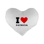 I love patricia Standard 16  Premium Heart Shape Cushions
