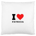I love patricia Standard Premium Plush Fleece Cushion Case (One Side)