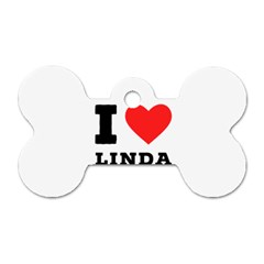 I Love Linda  Dog Tag Bone (two Sides) by ilovewhateva