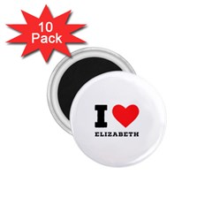 I Love Elizabeth  1 75  Magnets (10 Pack)  by ilovewhateva