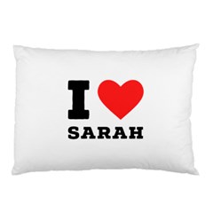 I Love Sarah Pillow Case (two Sides)