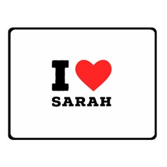 I Love Sarah Fleece Blanket (small)