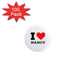 I Love Nancy 1  Mini Magnets (100 Pack) 