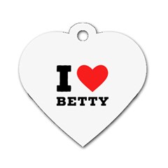 I Love Betty Dog Tag Heart (two Sides) by ilovewhateva