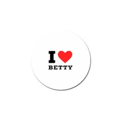 I Love Betty Golf Ball Marker by ilovewhateva