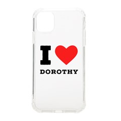 I Love Dorothy  Iphone 11 Tpu Uv Print Case by ilovewhateva