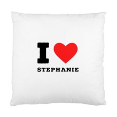 I Love Stephanie Standard Cushion Case (two Sides) by ilovewhateva
