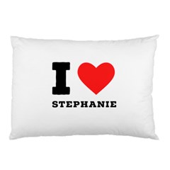 I Love Stephanie Pillow Case (two Sides) by ilovewhateva