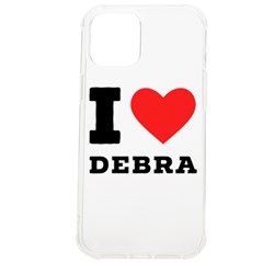 I Love Debra Iphone 12 Pro Max Tpu Uv Print Case