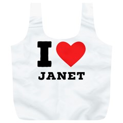 I Love Janet Full Print Recycle Bag (xl) by ilovewhateva