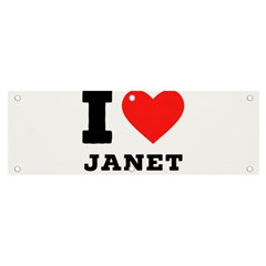 I Love Janet Banner And Sign 6  X 2  by ilovewhateva