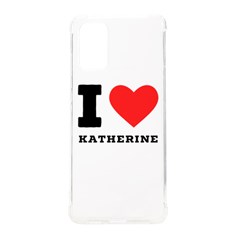 I Love Katherine Samsung Galaxy S20plus 6 7 Inch Tpu Uv Case by ilovewhateva